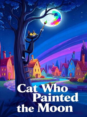 cover image of Cat Who Painted the Moon